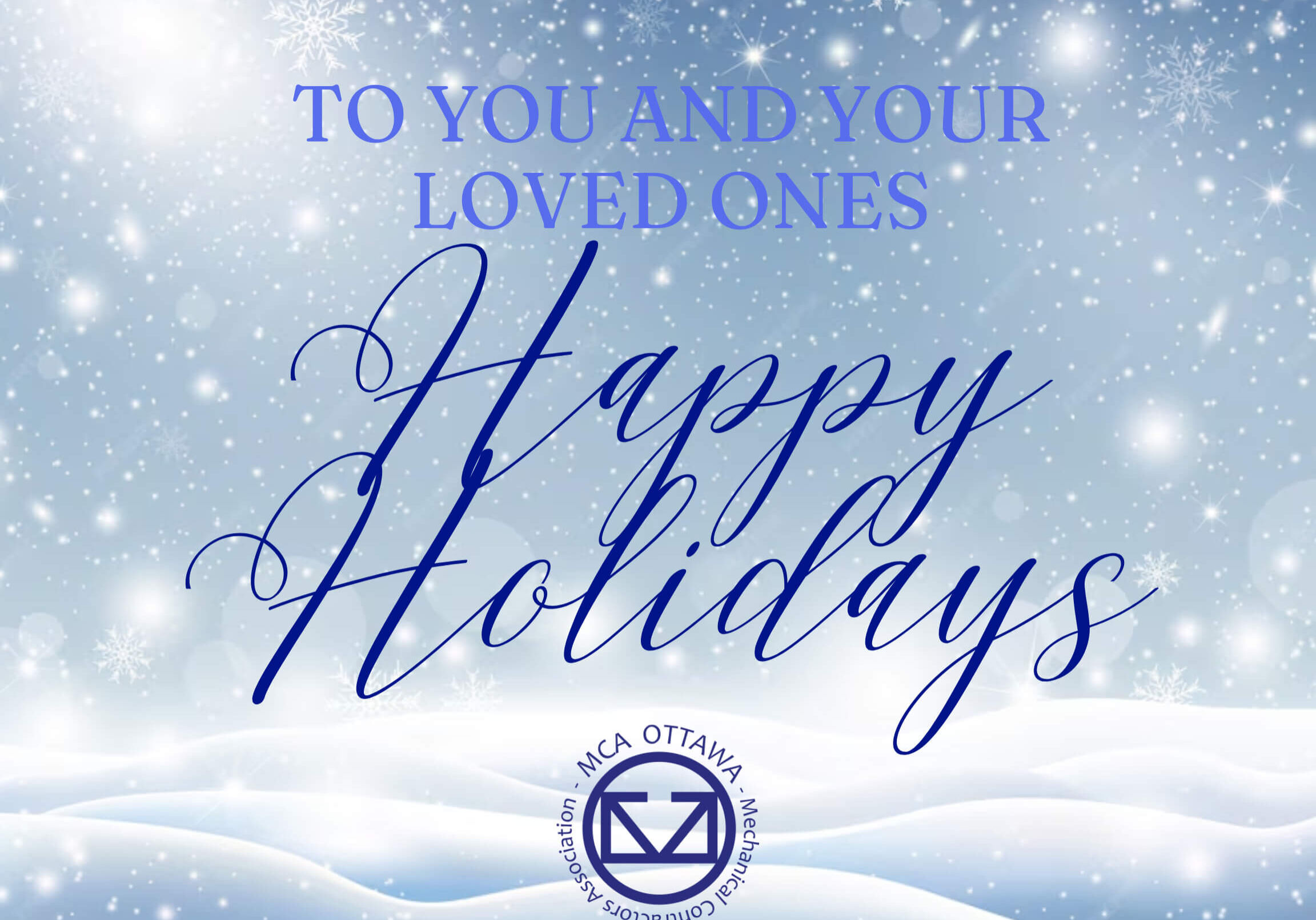 MCA Ottawa Wishes you a Happy Holiday To you and your loved ones, Happy Holidays